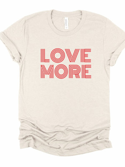 LOVE MORE Graphic Tee