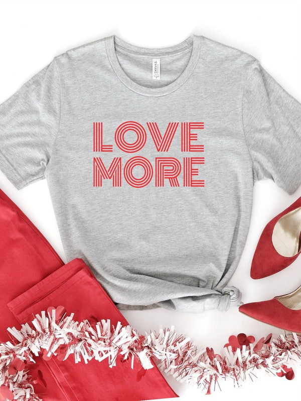 LOVE MORE Graphic Tee