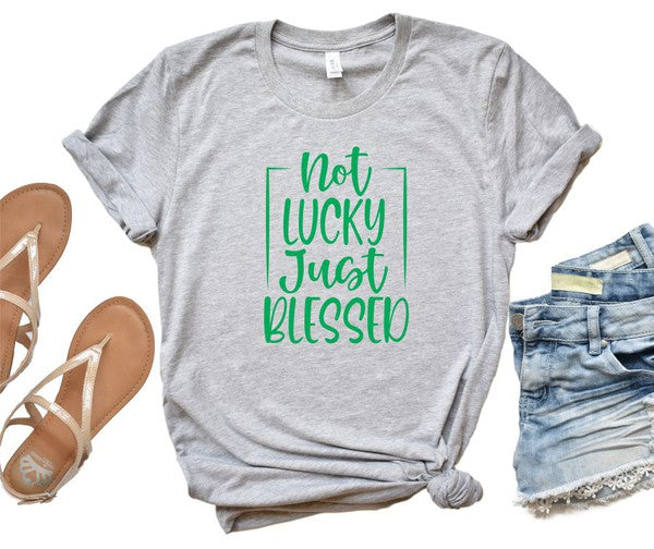 Not Lucky Just Blessed Graphic Crew Neck Tee