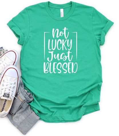 Not Lucky Just Blessed Graphic Crew Neck Tee