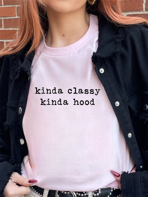 Kinda Classy Kinda Hood Crewneck Tee