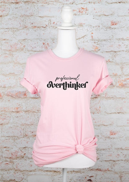 professional overthinker Graphic Tee